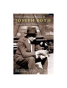 The Collected Shorter Fiction Of Joseph Roth - 9781862075382