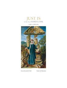 Just Is in the Art of Samuel Bak - 9781879985339