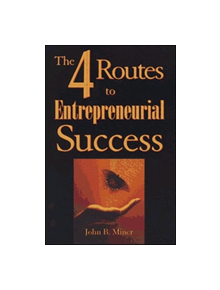 The 4 Routes to Entrepreneurial Success - 9781881052821