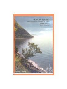 Ruslan Russe 3: Methode Communicative De Russe - Niveau Avance - Manuel D'eleve - 9781899785605