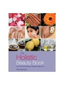 The Holistic Beauty Book - 9781900322270