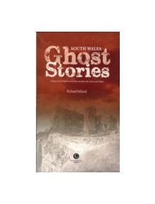 South Wales Ghost Stories - 9781902674452