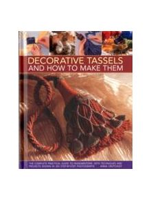 Decorative Tassels and How to Make Them - 9781903141427