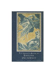 Dedalus Book of English Decadence: Vile Emperors and Reptiles - 9781903517260