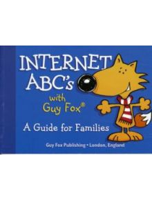 Internet ABCs with Guy Fox - 9781904711063