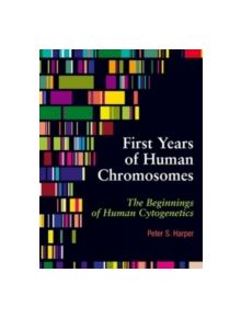 The First Years of Human Chromosomes - 9781904842248