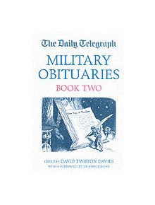 The "Daily Telegraph" Military Obituaries - 9781904943600