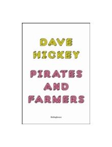 Pirates and Farmers: Essays on the Frontiers of Art - 9781905464722