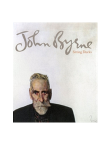 John Byrne: Sitting Ducks - 9781906270827