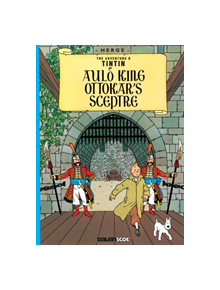 Auld King Ottokar's Sceptre (Tintin in Scots) - 9781906587147