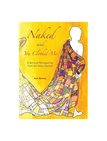 Naked and You Clothed Me - 9781906632151