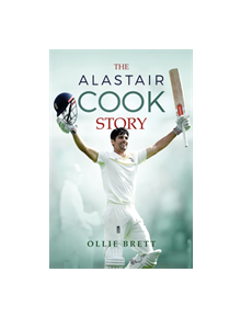 The Alistair Cook Story - 9781906670818