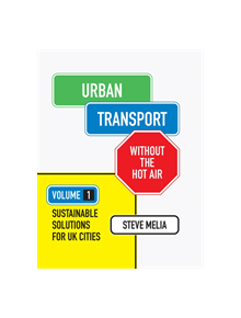 Urban Transport without the hot air - 9781906860264