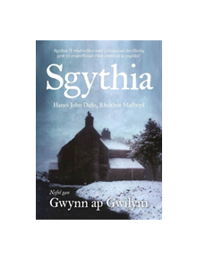 Sgythia - Hanes John Dafis, Rheithor Mallwyd - 9781907424984