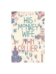 His Monkey Wife - 9781907970788