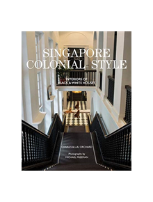 Singapore Colonial Style - 9781908337535