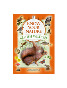 Know Your Nature: British Wildlife - 9781908489371