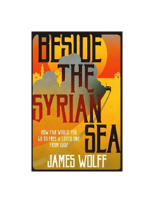 Beside the Syrian Sea - 9781908524980