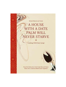 A House with a Date Palm Will Never Starve - 9781908970497