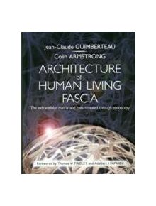 Architecture of Human Living Fascia - 9781909141117