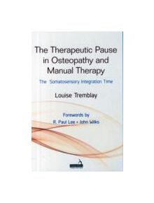 The Therapeutic Pause in Osteopathy and Manual Therapy - 9781909141360
