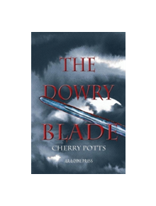 The Dowry Blade - 9781909208209