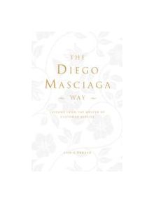 The Diego Masciaga Way - 9781909273481