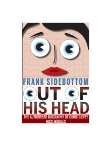 Frank Sidebottom Out of His Head - 9781909360242
