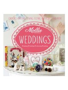 Mollie Makes: Weddings - 9781909397309