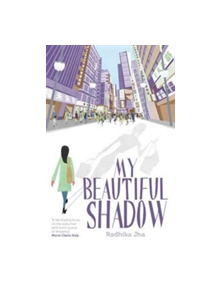 My Beautiful Shadow - 9781909762473