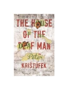 The House of the Deaf Man - 9781909844278