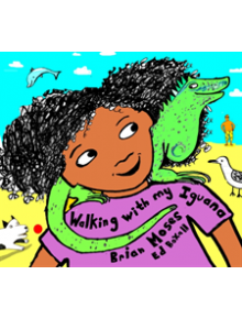 Walking with My Iguana - 9781909991842