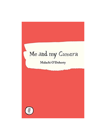 Me and My Camera - 9781910139929