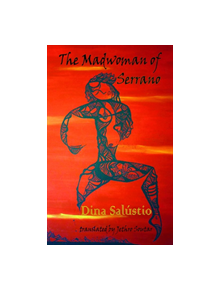 The Madwoman of Serrano - 9781910213988