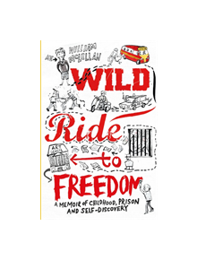 Wild Ride to Freedom - 9781910400494