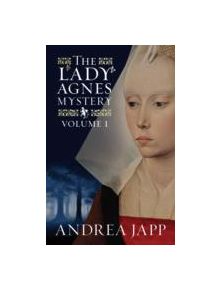 The Lady Agnes Mystery - Volume 1 - 9781910477168