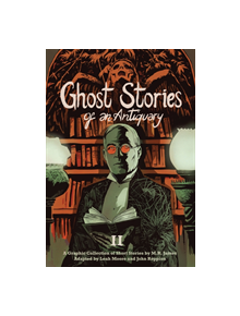 Ghost Stories of an Antiquary, Vol. 2 - 9781910593394