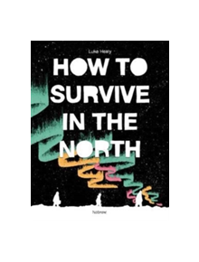 How to Survive in the North - 9781910620328