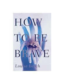 How To Be Brave - 9781910633199