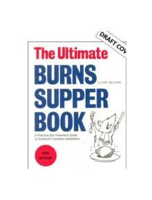 The Ultimate Burns Supper Book - 9781910745229