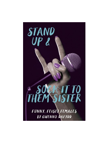Stand Up and Sock It to Them Sister - 9781910901557