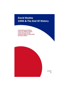 1996 And The End Of History - 9781910924280
