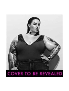 The Not So Subtle Art Of Being A Fat Girl - 9781911274773