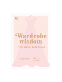 Wardrobe Wisdom - 9781911358435