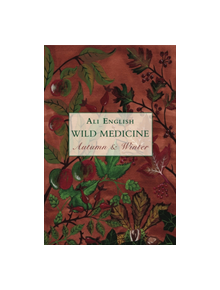 Wild Medicine - Autumn & Winter - 9781911597681