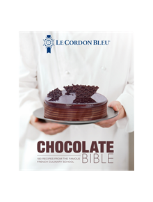Le Cordon Bleu Chocolate Bible - 9781911621850