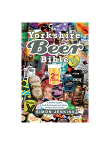 The Yorkshire Beer Bible - Second Edition - 9781912101061