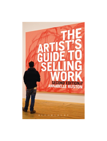 The Artist's Guide to Selling Work - 9781912217472
