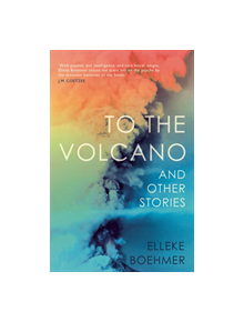 To the Volcano, and other stories - 9781912408245