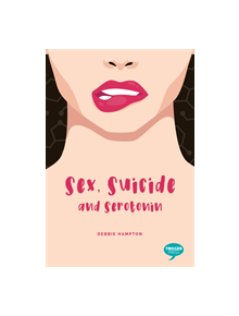 Sex, Suicide and Serotonin - 9781912478262